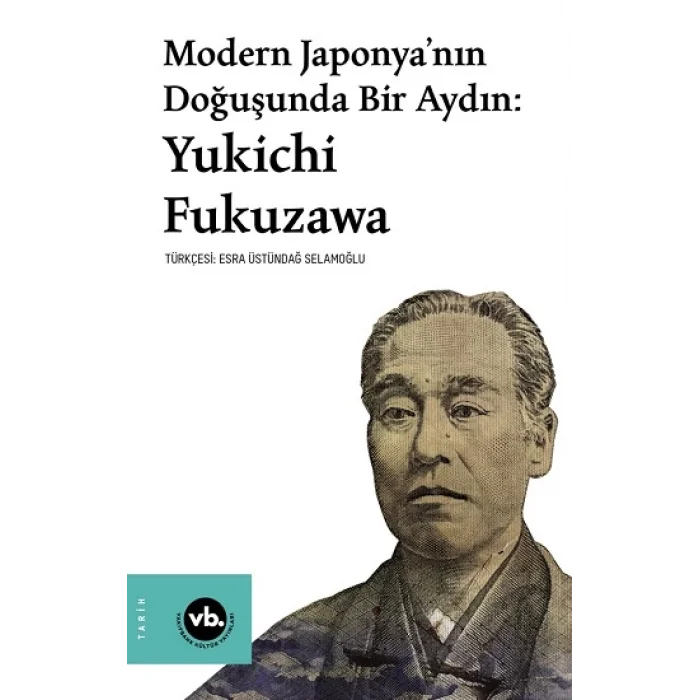 Modern Japonyanın Doğuşunda Bir Aydın - Yukichi Fukuzawa
