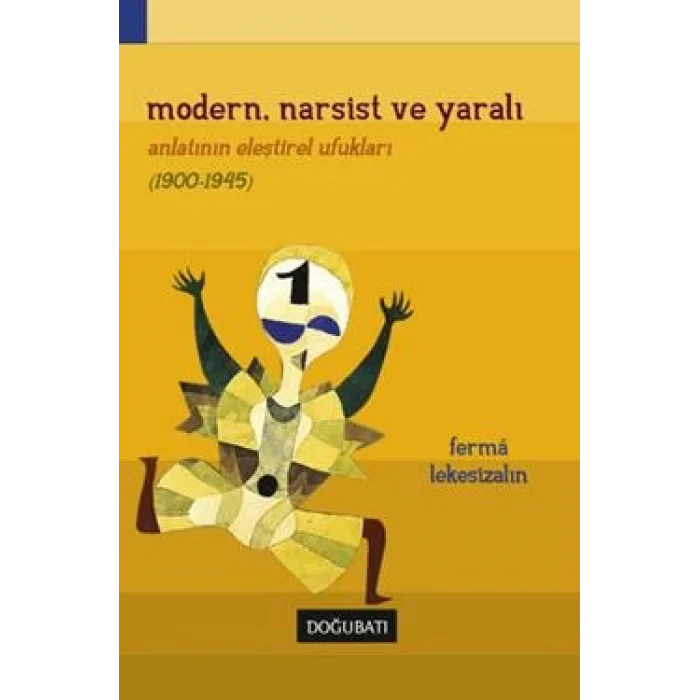 Modern, Narsist ve Yaralı
