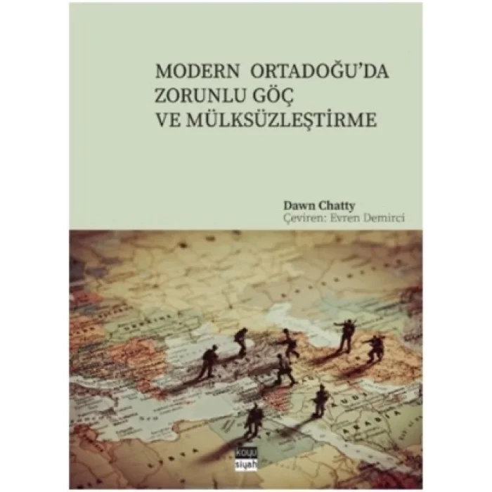 Modern Ortadoğuda Zorunlu Göç ve Mülksüzleştirme