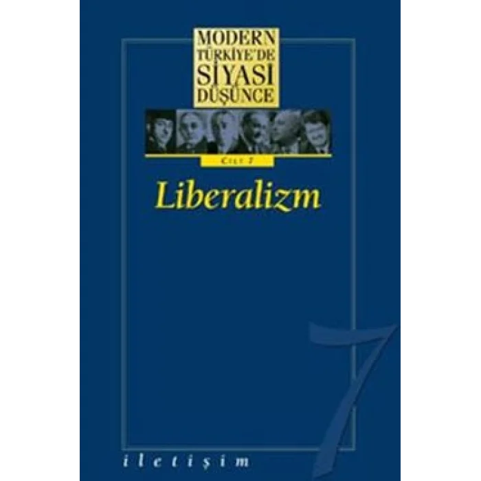 Modern Türkiyede Siyasi Düşünce Cilt 7 - Liberalizm (Ciltli)