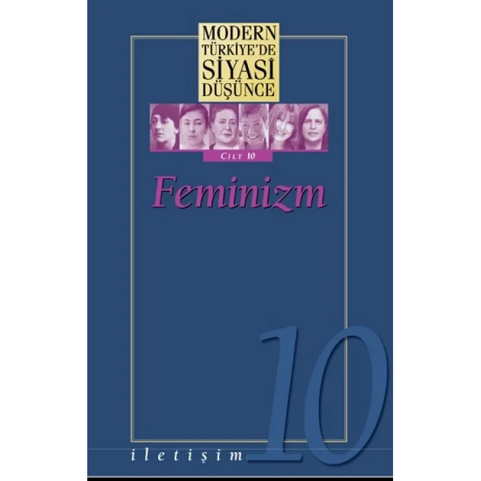 Modern Türkiyede Siyasi Düşünce Cilt 10 / Feminizm (Ciltli)