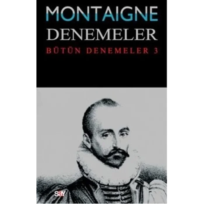 Montaigne Denemeler / Bütün Denemeler - 3