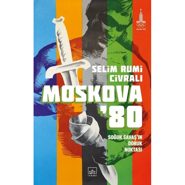 Moskova 80 Soğuk Savaşın Doruk Noktası