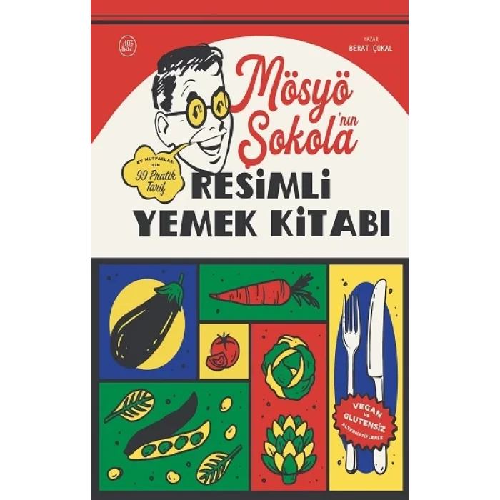 Mösyö Şokolanın Resimli Yemek Kitabı (Ciltli)