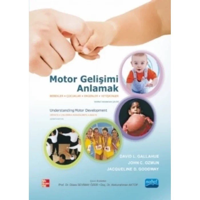 Motor Gelişimi Anlamak - Bebekler, Çocuklar, Ergenler, Yetişkinler – Understanding Motor Development Infants, Children, Adolesce