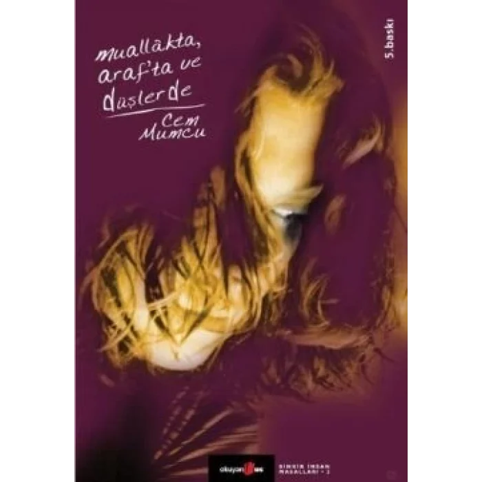 Muallakta, Arafta ve Düşlerde