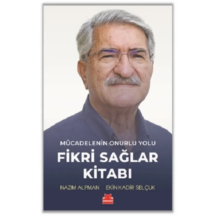 Mücadelenin Onurlu Yolu - Fikri Sağlar Kitabı