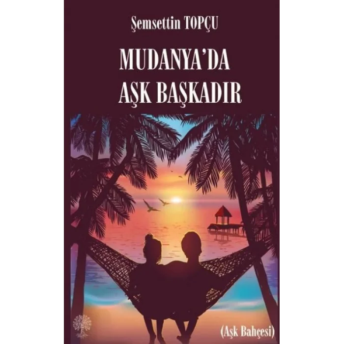 Mudanyada Aşk Başkadır