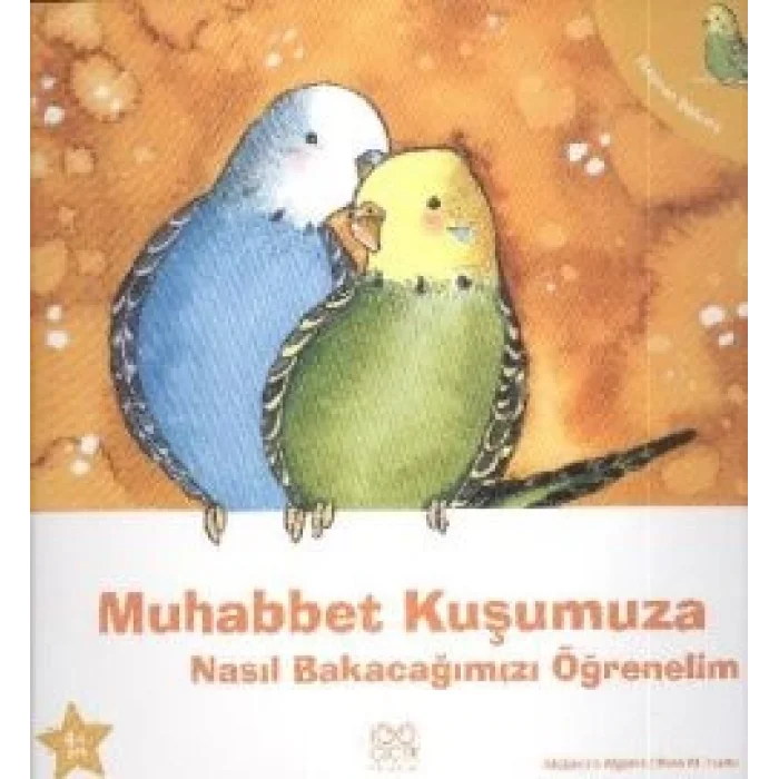 Muhabbet Kuşumuza Nasıl Bakacağımızı Öğrenelim