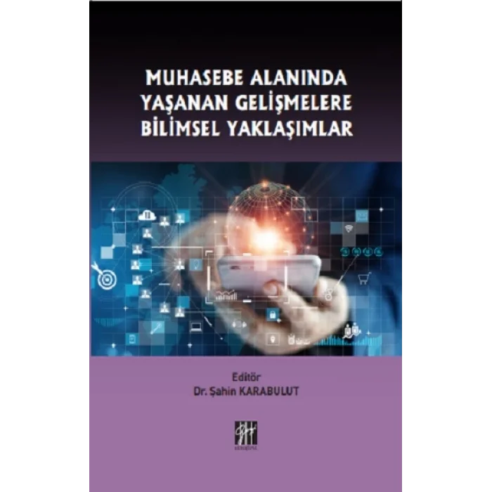 Muhasebe Alanında Yaşanan Gelişmelere Bilimsel Yaklaşımlar