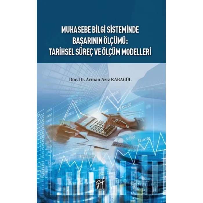 Muhasebe Bilgi Sisteminde Başarının Ölçümü - Tarihsel Süreç ve Ölçüm Modelleri