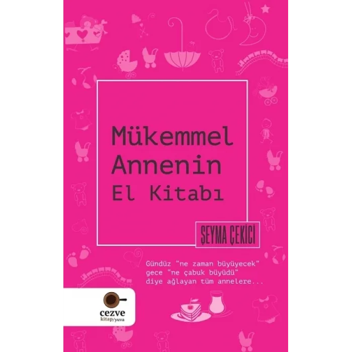 Mükemmel Annenin El Kitabı