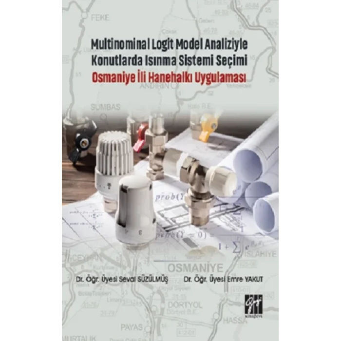 Multinominal Logit Model Analiziyle Konutlarda Isınma Sistemi Seçimi Osmaniye İli Hanehalkı Uygulaması