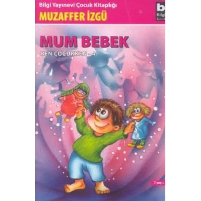 Mum Bebek - Ben Çocukken 4