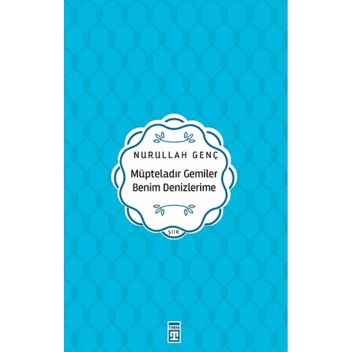Müpteladır Gemiler Benim Denizlerime