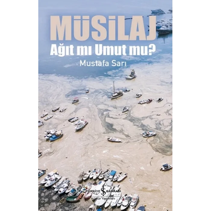 Müsilaj – Ağit Mi Umut Mu ?