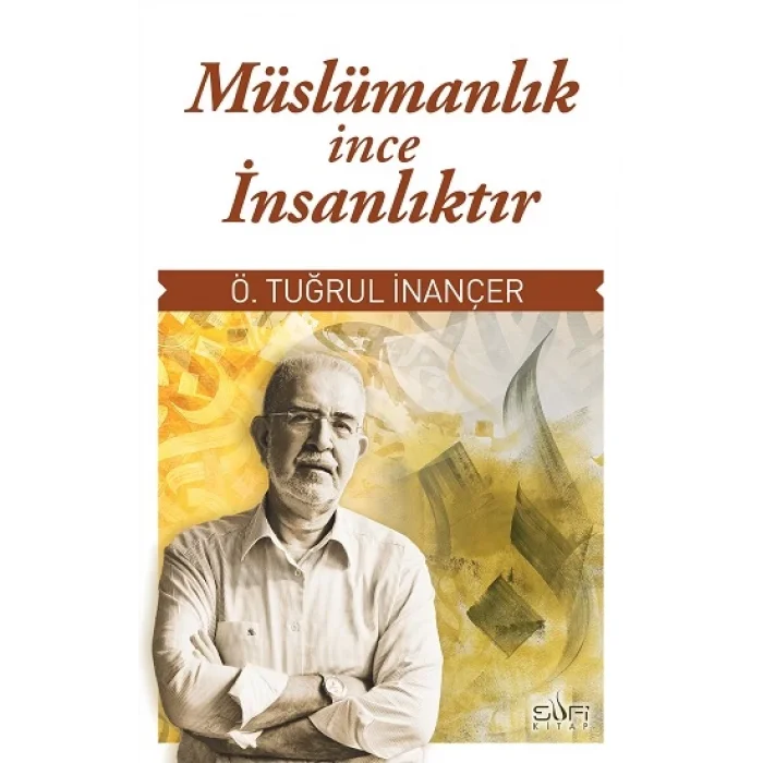 Müslümanlık İnce İnsanlıktır