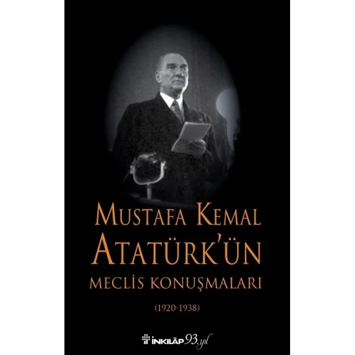 Mustafa Kemal Atatürkün Meclis Konuşmaları