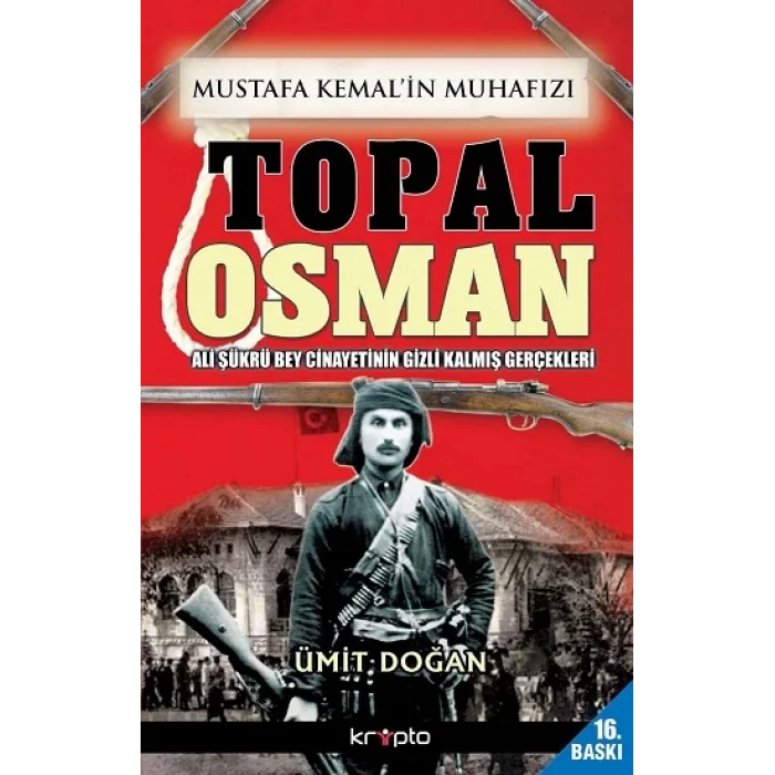 Mustafa Kemalin Muhafızı Topal Osman