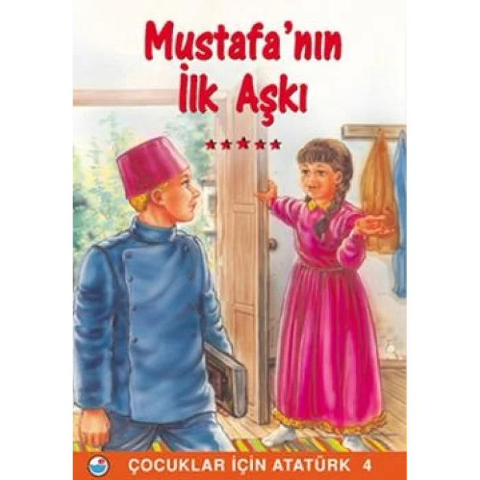 Mustafa’nın İlk Aşkı
