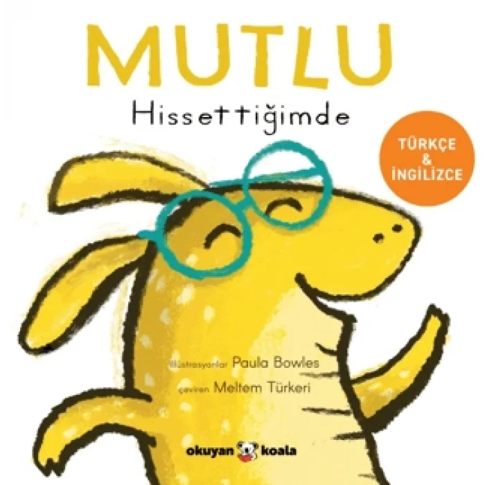 Mutlu Hissettiğimde (Ciltli)