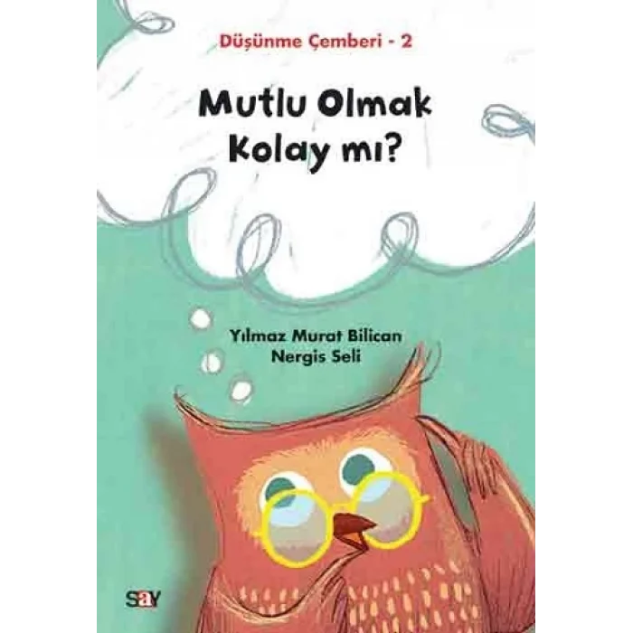 Mutlu Olmak Kolay mı? - Düşünme Çemberi 2