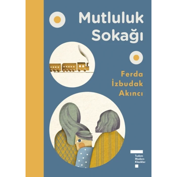 Mutluluk Sokağı (Modern Klasikler)
