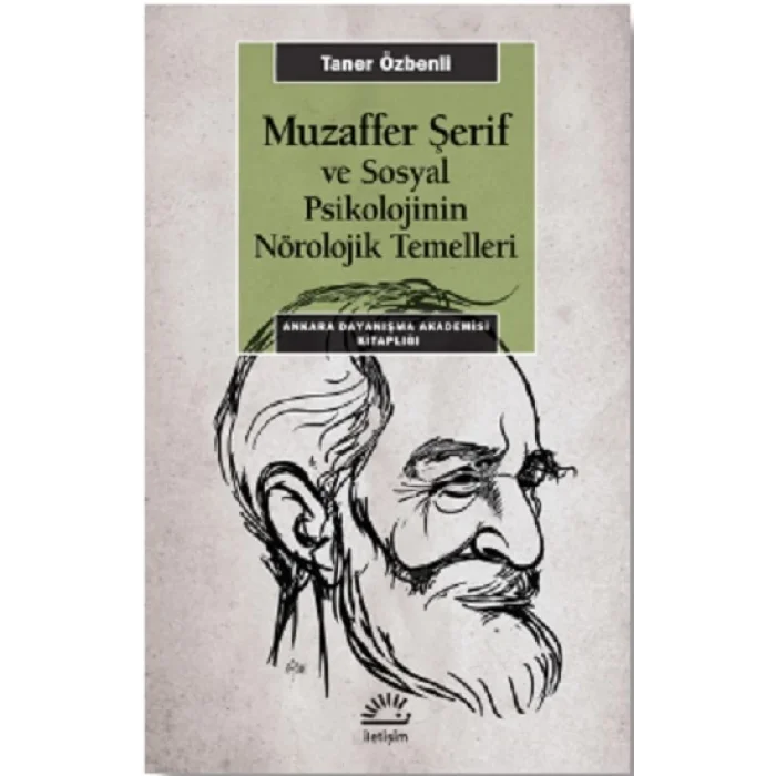 Muzaffer Şerif ve Sosyal Psikolojinin Nörolojik Temelleri