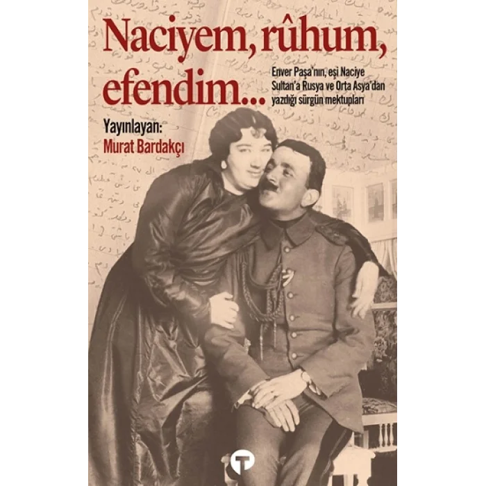Naciyem, ruhum, efendim…