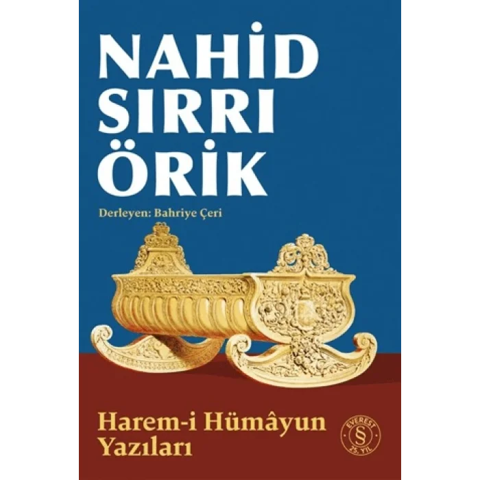 Nahid Sırrı Örik - Harem-i Hümayun Yazıları