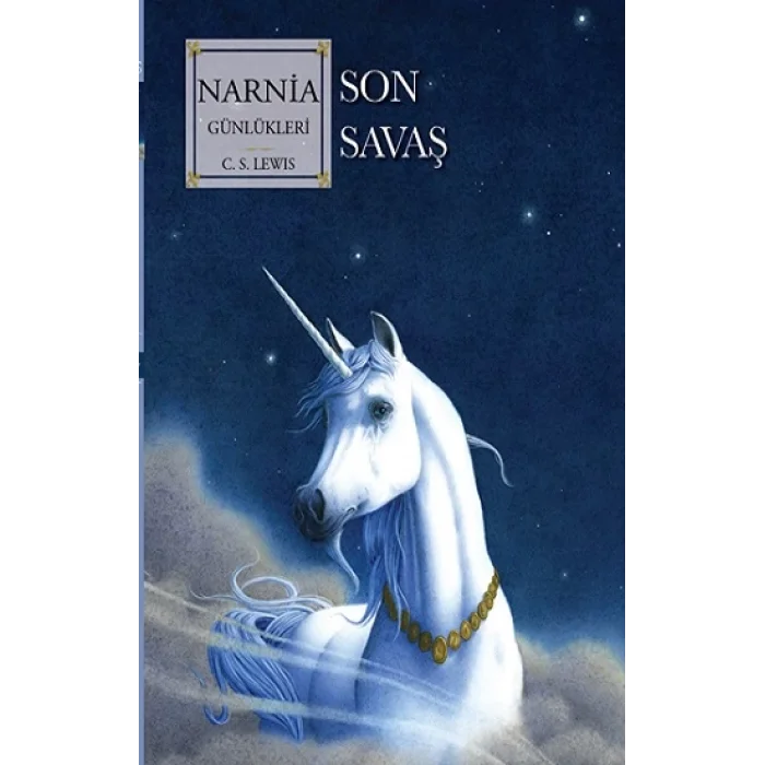 Narnia Günlükleri 7 - Son Savaş