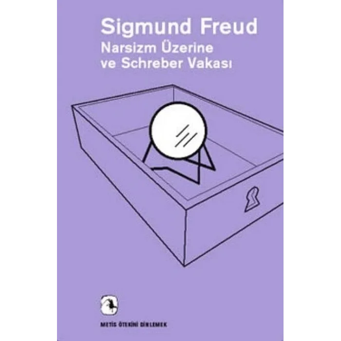 Narsizm Üzerine ve Schreber Vakası