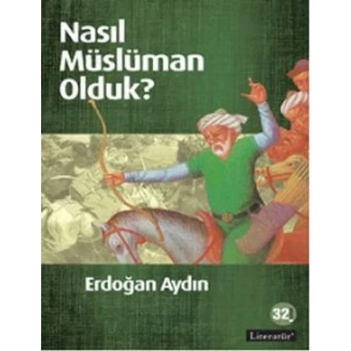 Nasıl Müslüman Olduk?