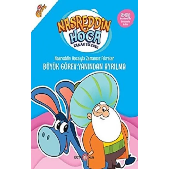 NASRETTİN HOCAYLA ZAMANSIZ FIRKARALAR- BÜYÜK GÖREV YAYINDAN AYRILMA