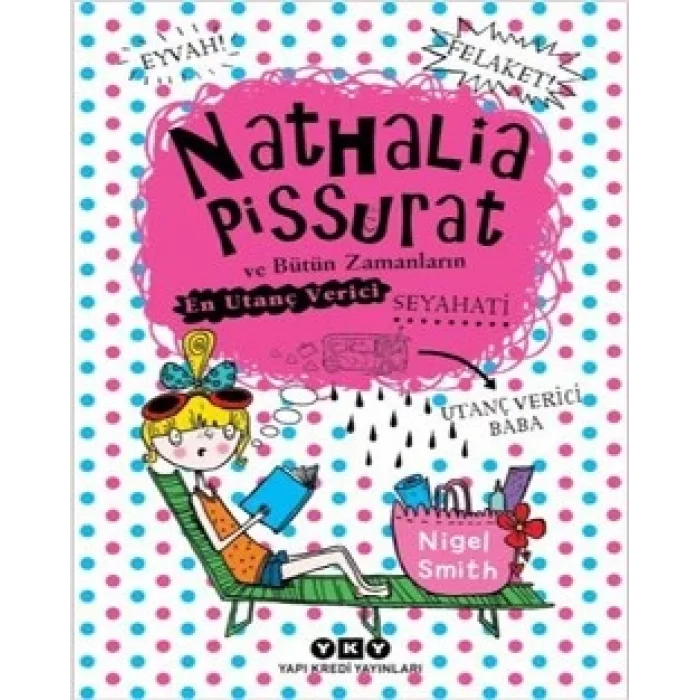 Nathalia Pissurat ve Bütün Zamanların En Utanç Verici Seyahati 2