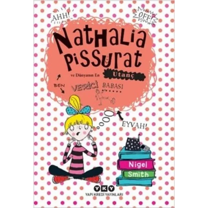 Nathalia Pissurat ve Dünyanın  En Utanç Verici Babası