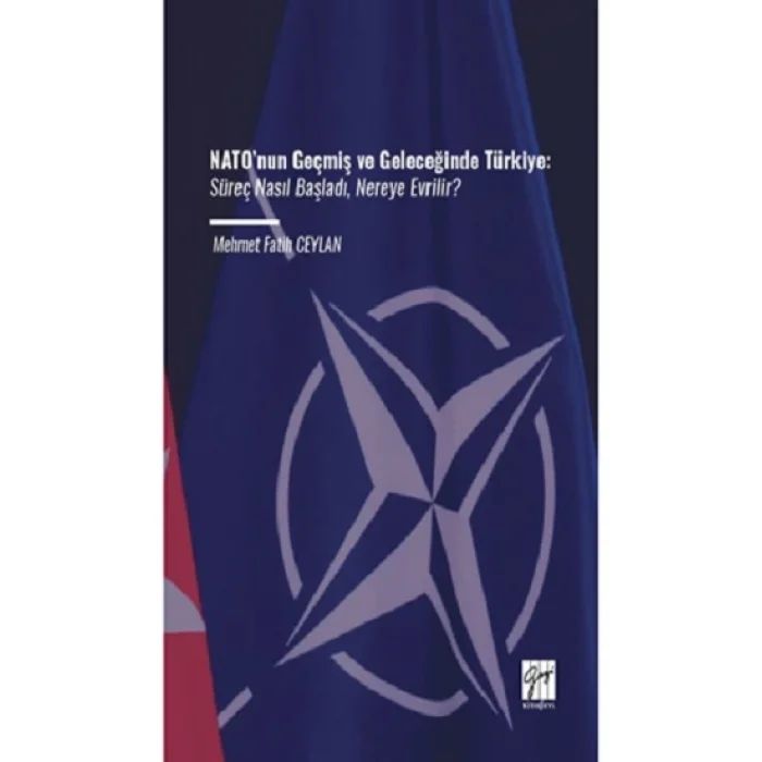 NATOnun Geçmiş Ve Geleceğinde Türkiye