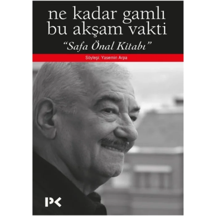 Ne Kadar Gamlı Bu Akşam Vakti (Safa Önal Kitabı)