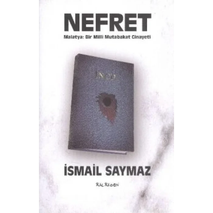 Nefret - Malatya: Bir Milli Mutabakat Cinayeti