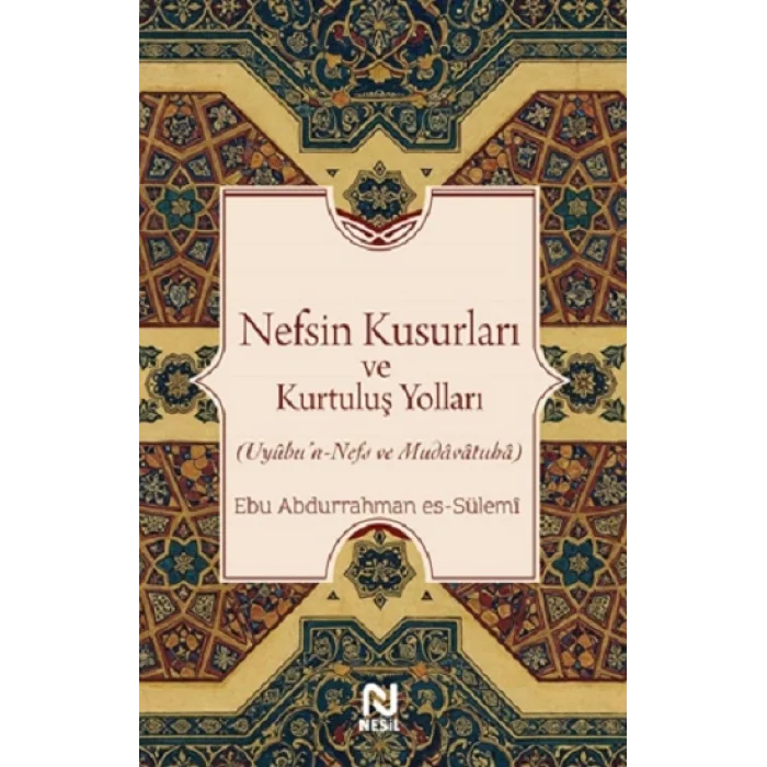 Nefsin Kusurları ve Kurtuluş Yolları