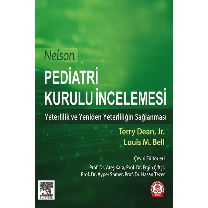 Nelson Pediatri Kurulu İncilemesi: Yeterlilik ve Yeniden Yeterliliğin Sağlanması