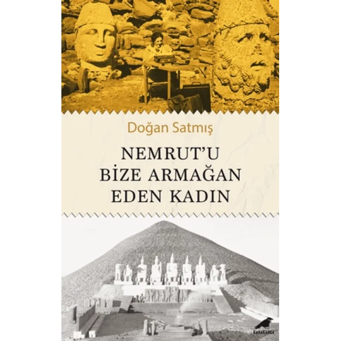Nemrutu Bize Armağan Eden Kadın