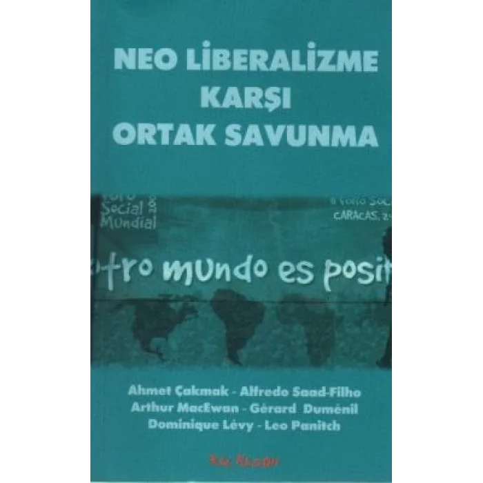 Neo Liberalizme Karşı Ortak Savunma
