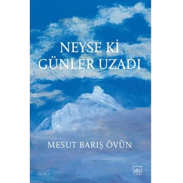 Neyse ki Günler Uzadı