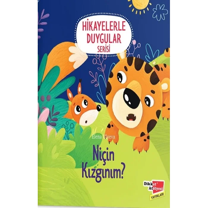 Niçin Kızgınım ? - Hikayelerle Duygular Serisi