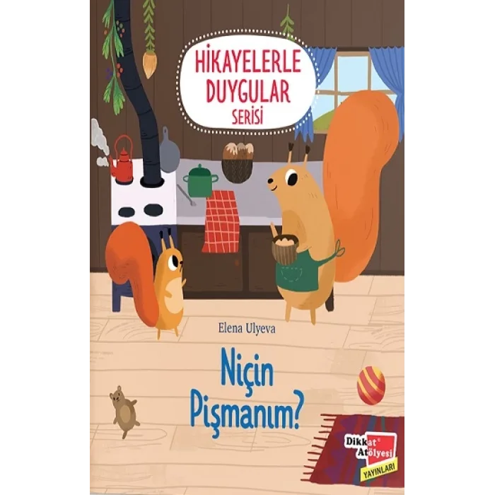 Niçin Pişmanım ? - Hikayelerle Duygular Serisi