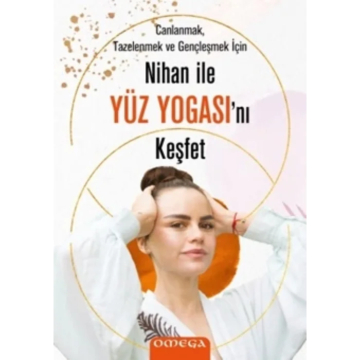 Nihan ile Yüz Yogasını Keşfet