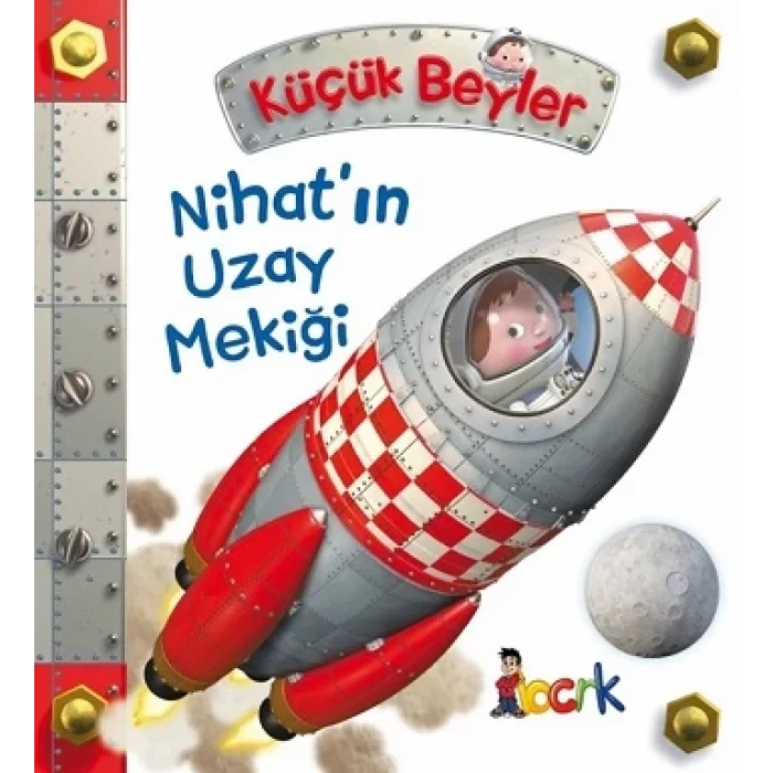 Nihatın Uzay Mekiği - Küçük Beyler (Ciltli)
