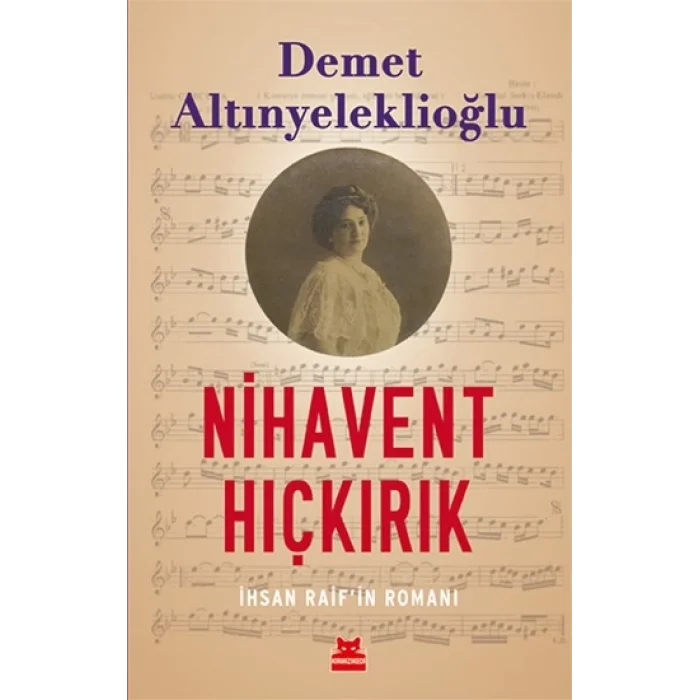 Nihavent Hıçkırık-İhsan Raifin Romanı