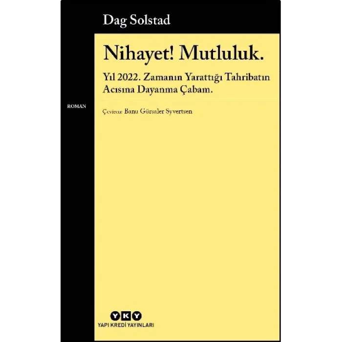 Nihayet! Mutluluk.